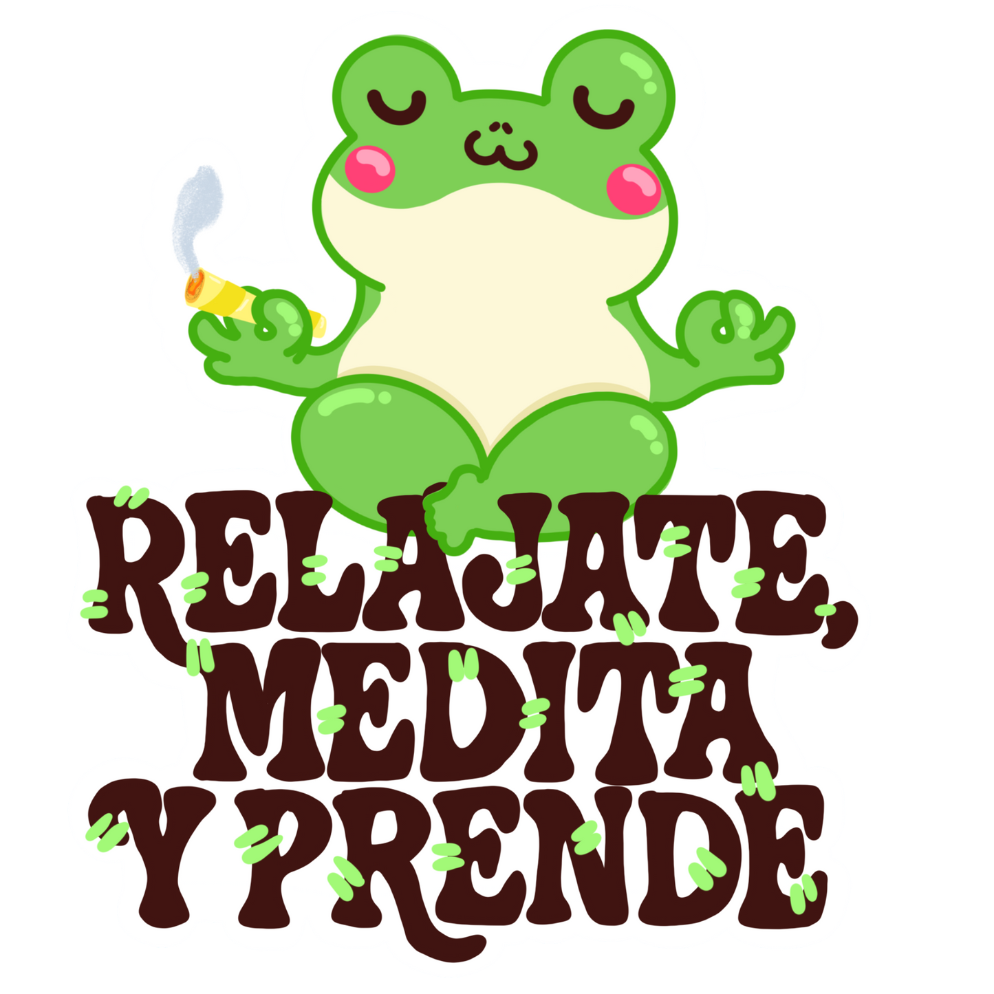 Relajate, Medita y Prende (Sticker Laminado)