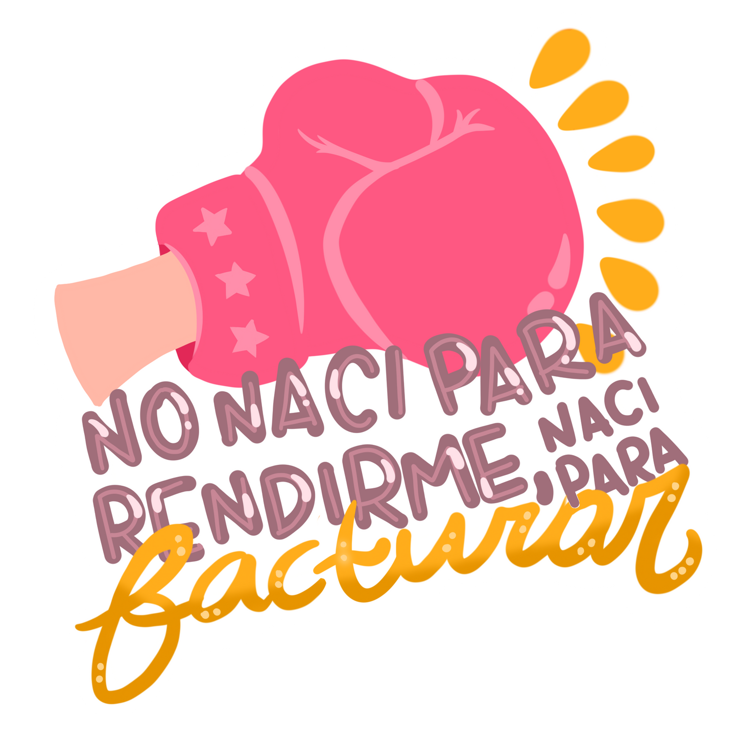 No Naci Para Rendirme (Sticker Laminado)