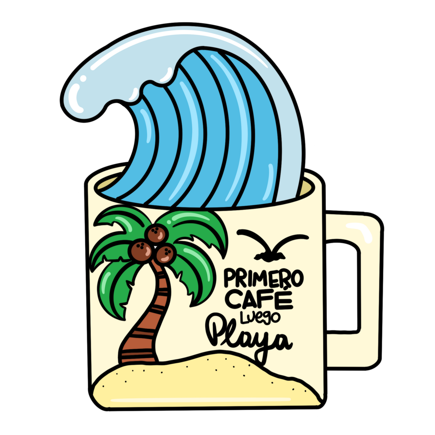 Primero Cafe Luego Playa (Sticker Laminado)