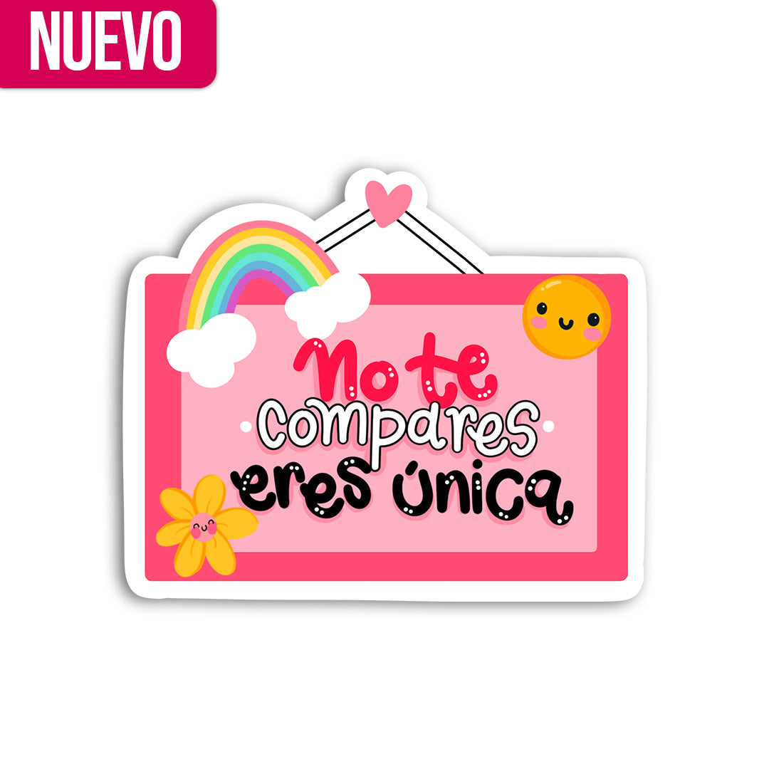 No te compares eres única (Sticker Laminado)