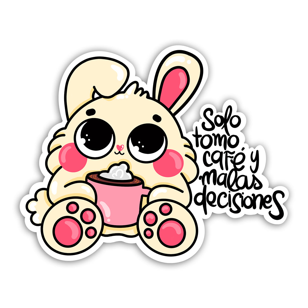 Solo tomo café y malas decisiones (Sticker Laminado)