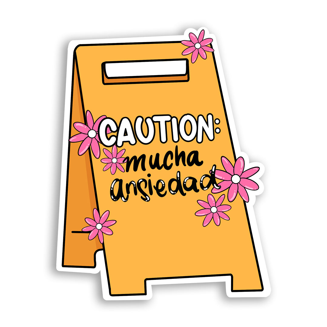 Caution: Mucha Ansiedad (Sticker Laminado)