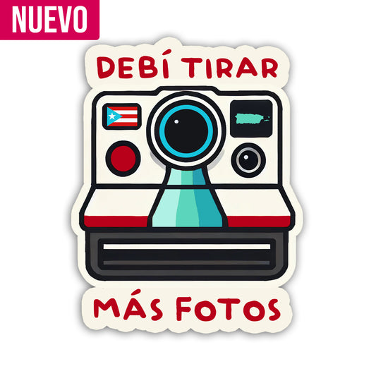 Debí tirar más fotos (Sticker Laminado)