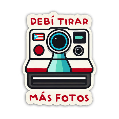 Debí tirar más fotos (Sticker Laminado)