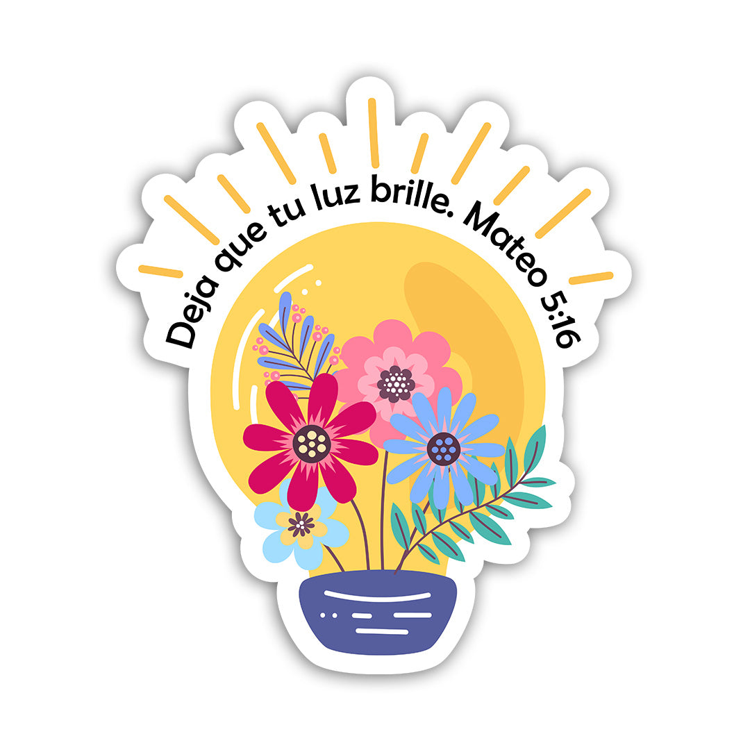 Deja que tu luz brille- Mateo 5:16 (Sticker Laminado)