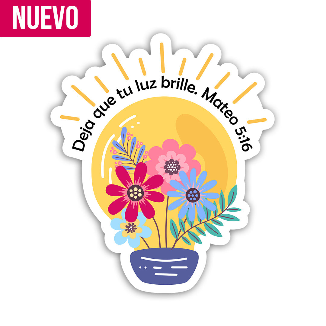 Deja que tu luz brille- Mateo 5:16 (Sticker Laminado)