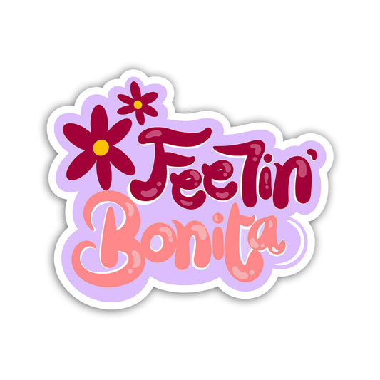 Feelin' Bonita (Sticker Laminado)