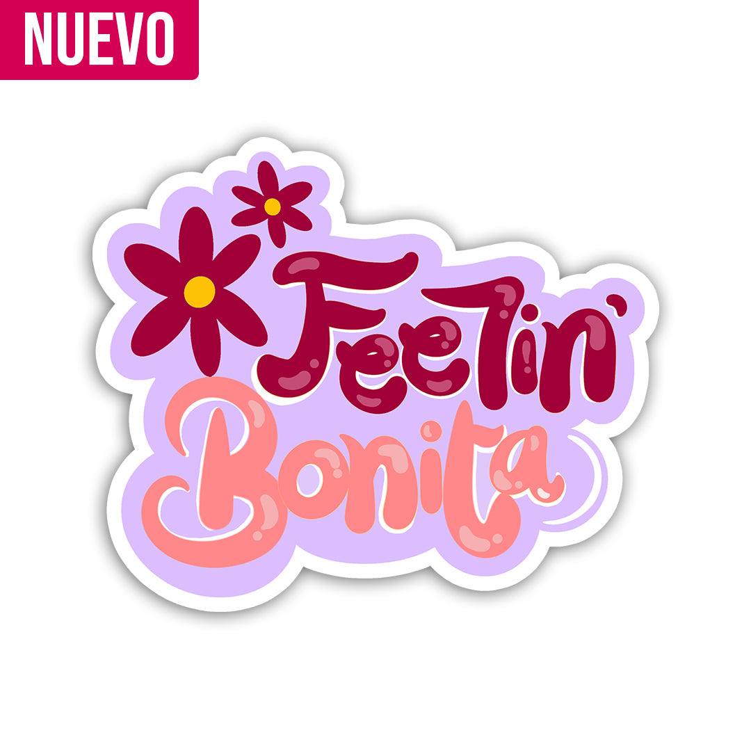 Feelin' Bonita (Sticker Laminado)