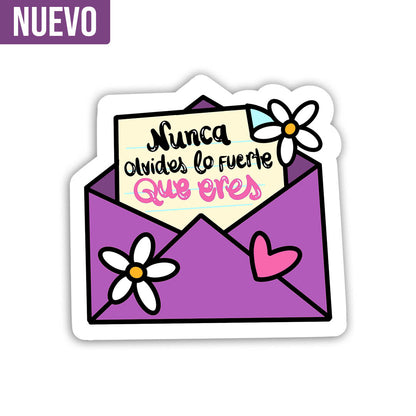 Nunca olvides lo fuerte que eres (Sticker Laminado)