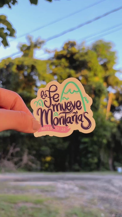 La Fe mueve montañas (Sticker Laminado)