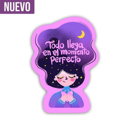 Todo llega en el momento perfecto (Sticker Laminado)