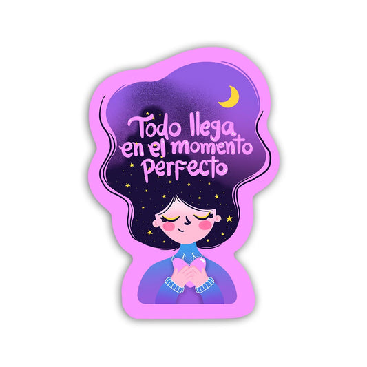 Todo llega en el momento perfecto (Sticker Laminado)
