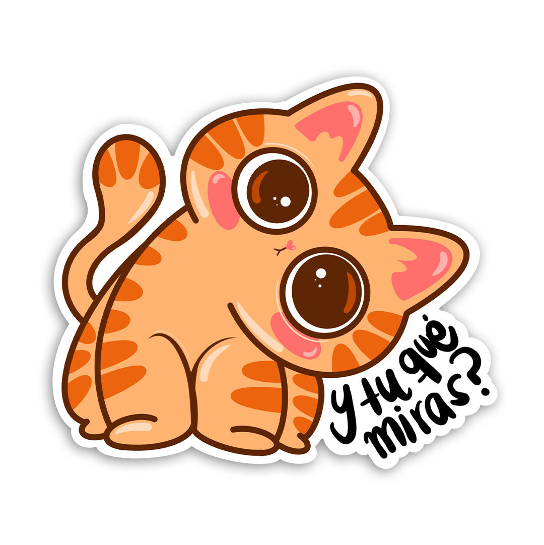 Y tu que miras? (Sticker Laminado)